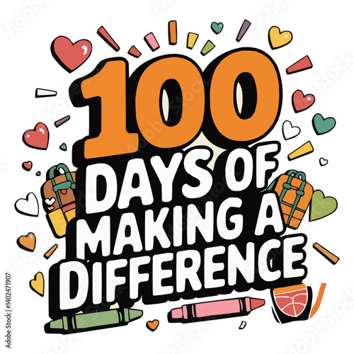 100 Days of Making a Difference School Celebration Graphic