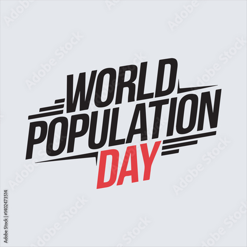 World Population Day Typography Design,Bold World Population Day Vector Illustration,Minimalist World Population Day Text Art,World Population Day Awareness Graphic,Modern Population Day Lettering Des