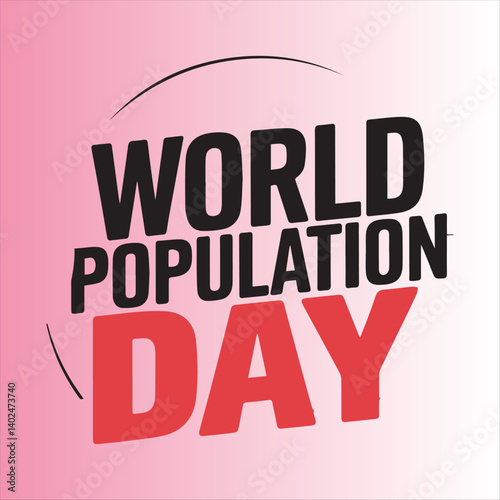 World Population Day Typography Design,Bold World Population Day Vector Illustration,Minimalist World Population Day Text Art,World Population Day Awareness Graphic,Modern Population Day Lettering Des