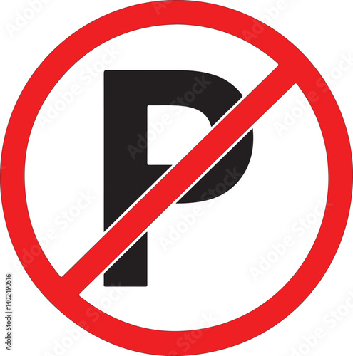 NO PARKING sign in crossed out red circle. Vector