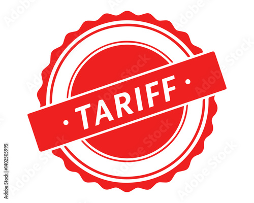 Red and white tariff stamp with serrated edges and a banner displaying the word tariff across it, Import tariffs trade war conept transparent background