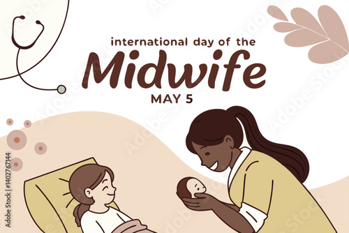 International Day of the Midwife – Celebrating Midwives, Maternal Care, and New Beginnings, May 5