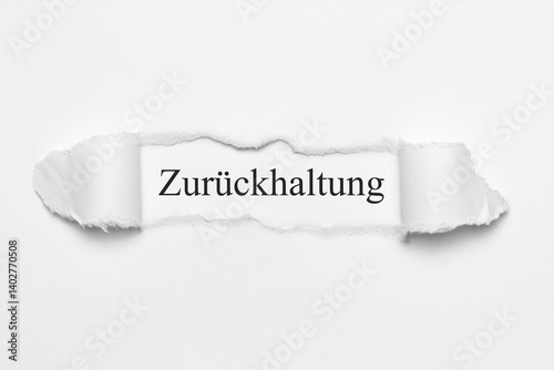 Zurückhaltung	

