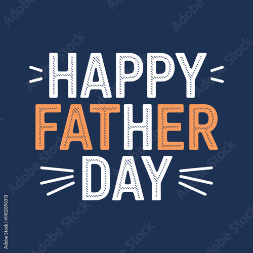 Happy Father's Day Greeting with Orange and White Typography Design