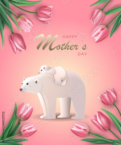 Happy mother's day card template with realistic tulip flowers, mother polar bear and baby polar bear on pink gradient background. Perfect for greeting card, poster design, banner, poster, invitations.