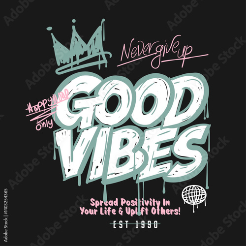 Graffiti text print neon design, Slogan Good Vibes Print . graffiti slogan print with spray effect for graphic tee t shirt . Graffiti-Style Design With Bold Text.