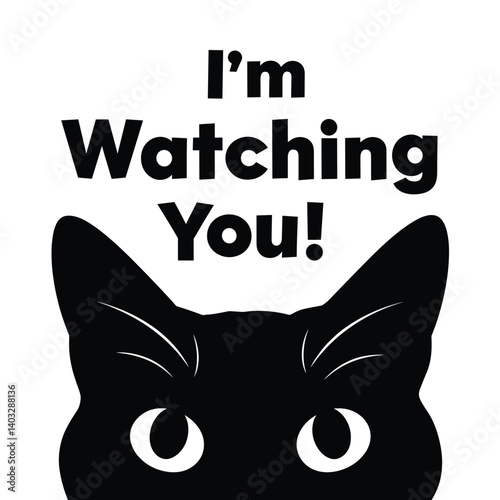 Curious Cat Silhouette with Watchful Eyes and Text