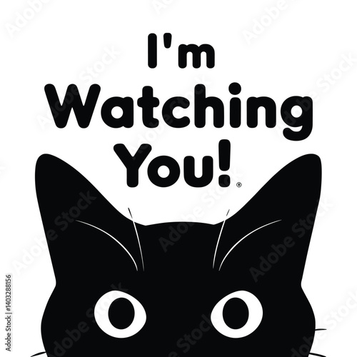 Curious Cat Silhouette with Watchful Eyes and Text