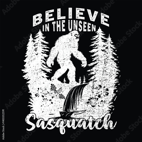 Sasquatch Bigfoot unseen, believe graphics design