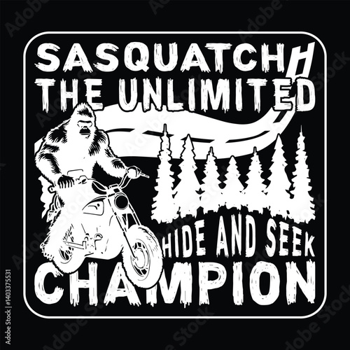 Sasquatch Bigfoot the unlimited hide and seek champion illustration graphic design