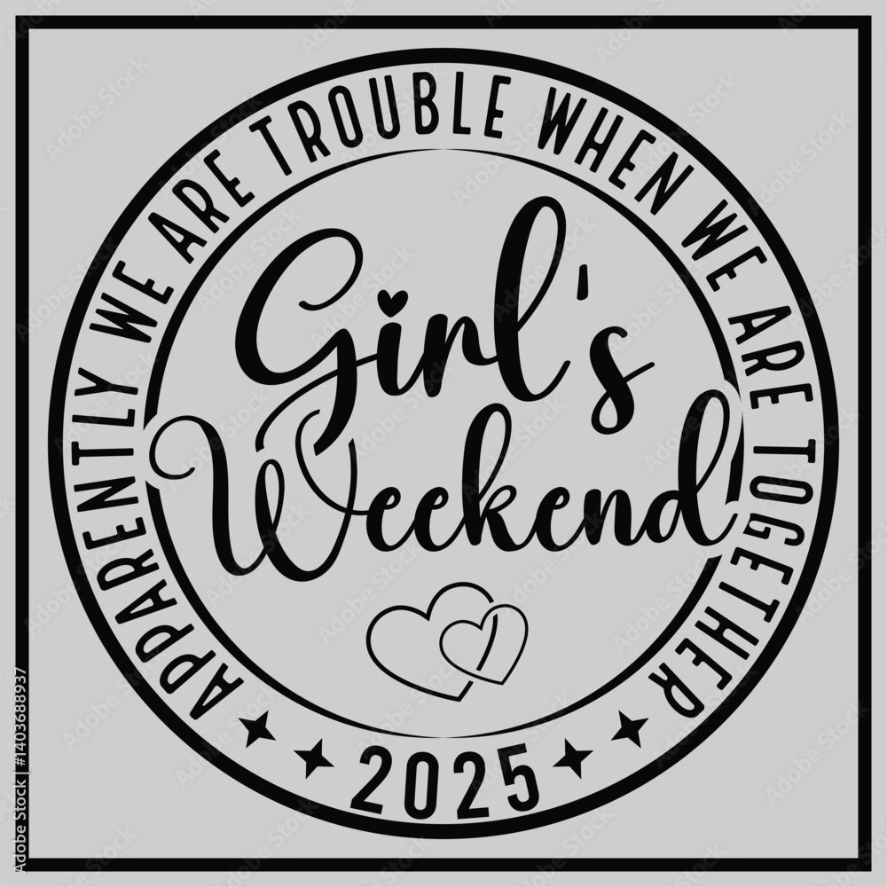 Apparently We Are Trouble When We Are Together Girls Weekend 2025, summer Shirt