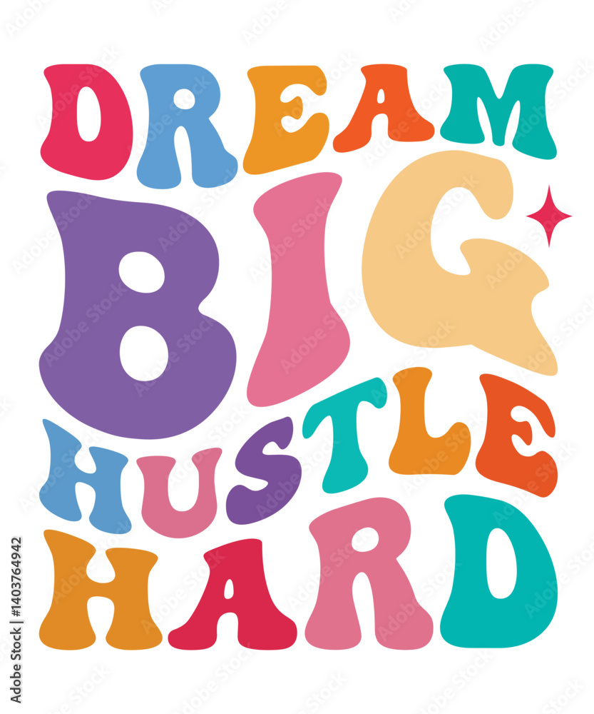 Dream big, hustle hard Groovy SVG Bundle, wavy bundle Cute Svg, Retro svg, Boho svg, Hippie svg, Svg bundle, Inspirational Svg, Motivational svg, T shirt Designs Svg, Trendy Dream big, hustle hard Groovy SVG Bundle, wavy bundle Cute Svg, Retro svg, Boho svg, Hippie svg, Svg bundle, Inspirational Svg, Motivational svg, T shirt Designs Svg, Trendy