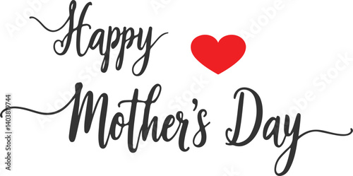 Happy mother's day design with a red heart.mothers day text,happy mothers day vector.