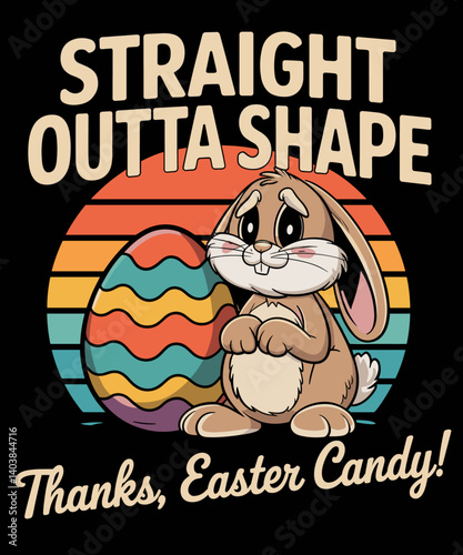 Straight Outta Shape Funny Easter Bunny