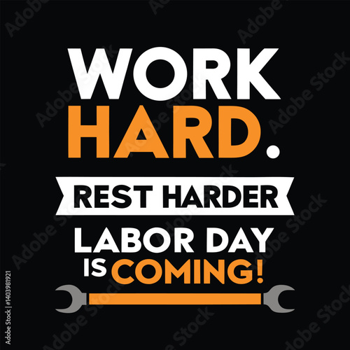 Vector illustration Labor Day work hard rest harder concept 