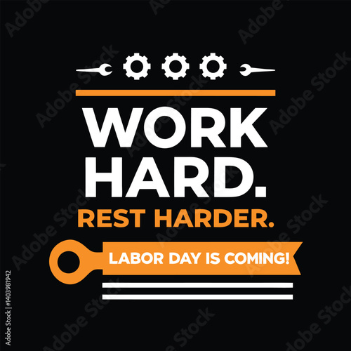 Vector illustration Labor Day work hard rest harder concept 