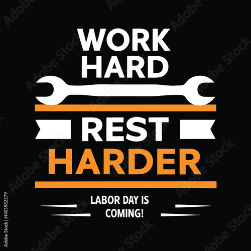 Vector illustration Labor Day work hard rest harder concept 