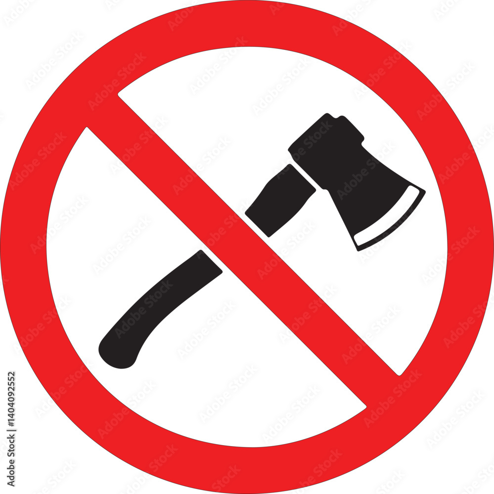 DEFORESTATION is FORBIDDEN sign. Ax in red crossed out circle. DEFORESTATION is FORBIDDEN sign. Ax in red crossed out circle.