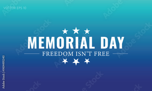 Freedom Isn't Free with Stars on Teal to Dark Blue Gradient Background​