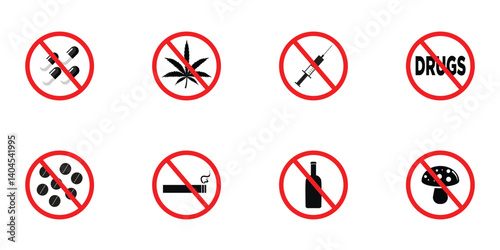 Say no to drugs. Set of drugs prohibiting No Smoke Cigarette, Drink Alcohol, Take Drug and Pill Black Silhouette Icon. Addiction Forbidden Pictogram. Warning Not Narcotic, Doping Zone Red Stop Symbol.