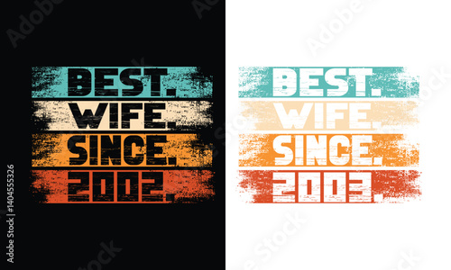 Best Wife since 2002 & 2003  Design., 20th Wedding Anniversary Gift for Wife, 23 Year Wedding Anniversary  Design, Married for 22 Years Design. 