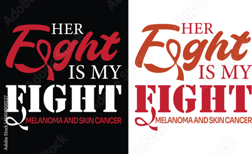 Her fight is my fight, melanoma skin cancer awareness 