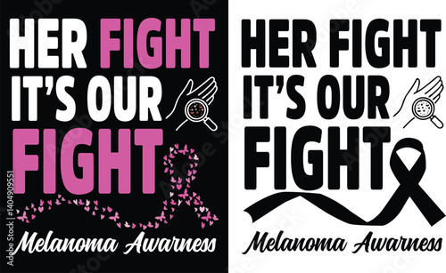 Her fight it's our fight melanoma qwarness t-shirt design 