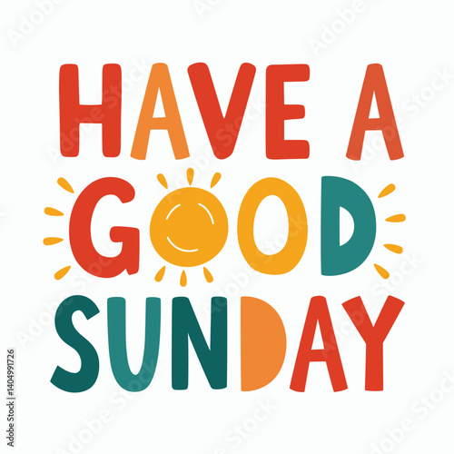 A cheerful greeting wishes the viewer a lovely Sunday, brightened by a smiling sun graphic.