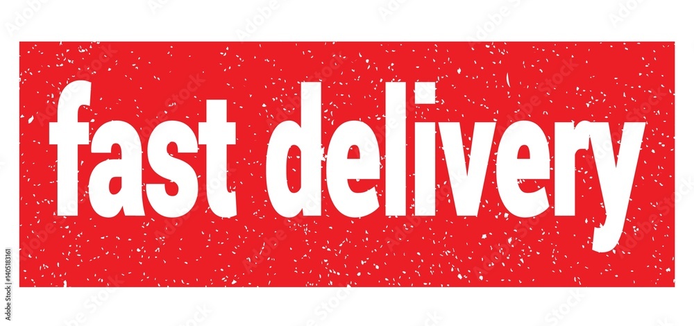 fast delivery text written on red stamp sign.