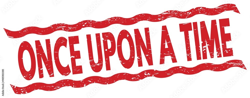 ONCE UPON A TIME text on red lines stamp sign.