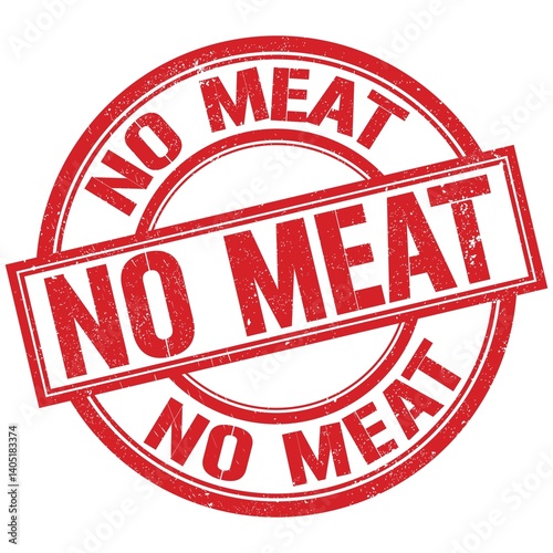 NO MEAT written word on red stamp sign