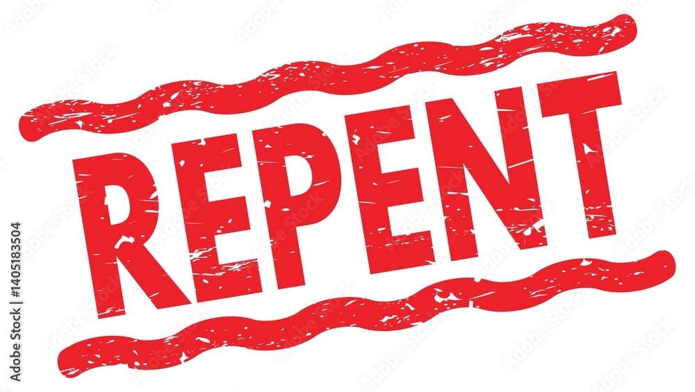 REPENT text on red lines stamp sign.