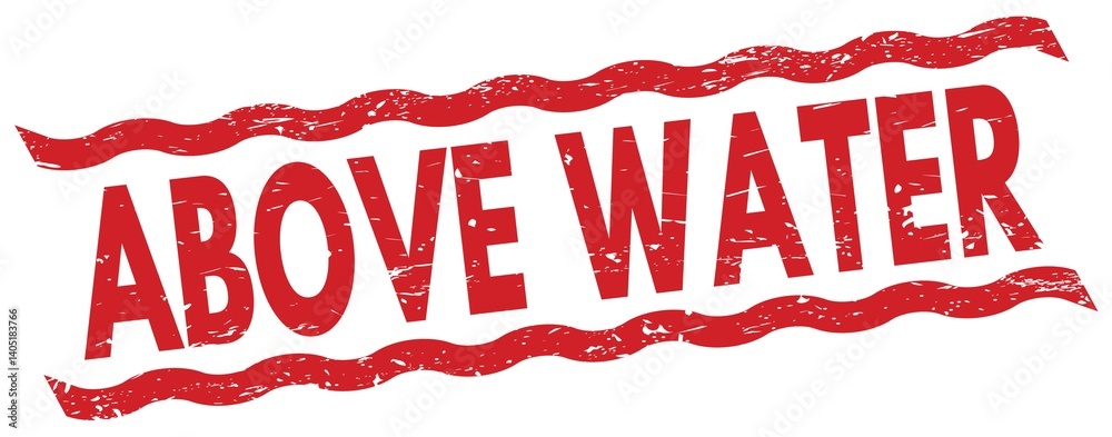 ABOVE WATER text on red lines stamp sign.