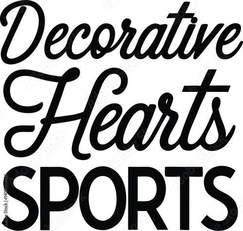 Decorative Hearts Sports , Minimalist design, Black and white, Sans-serif font, Stacked words, Graphic design, Artistic lettering, Geometric shapes, Contrast, Modern aesthetic, Clean lines, Adv