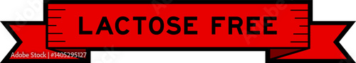 Ribbon label banner with word lactose free in red color on white background