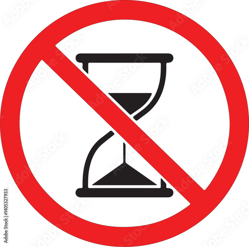No time. Hourglass sign icon. Sand timer symbol. Red prohibition sign. Stop symbol. Vector