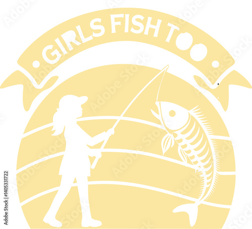 Retro fishing logo, silhouette of woman fishing, stylized fish skeleton, orange sun, rolling hills, circular emblem, "Girls Fish Too" text, vintage graphic design, limited color palette, black white a