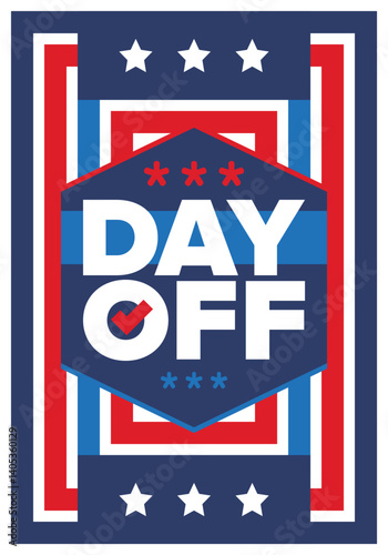 Day Off. Concept of absence from work and day off. Holiday and vacation. Rest and relax time. Weekend. Poster, card, banner and background. Vector illustration