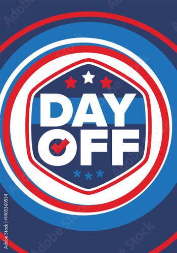Day Off. Concept of absence from work and day off. Holiday and vacation. Rest and relax time. Weekend. Poster, card, banner and background. Vector illustration