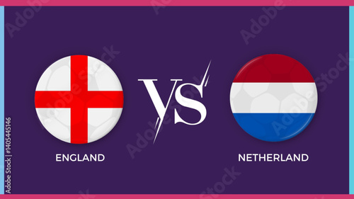 England vs Netherland  flag in circle for sports banner. vector illustrator