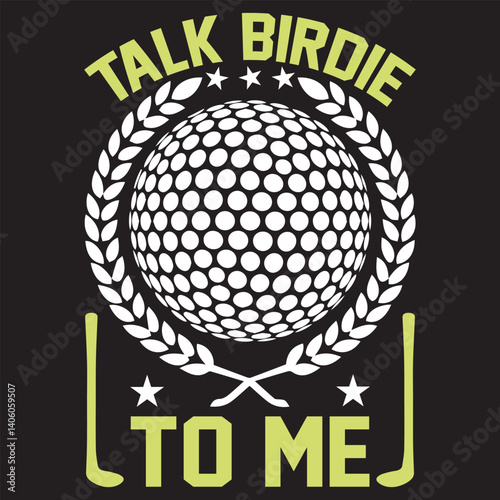 Talk Birdie To Me. T-shirt Design. Vector Illustration.