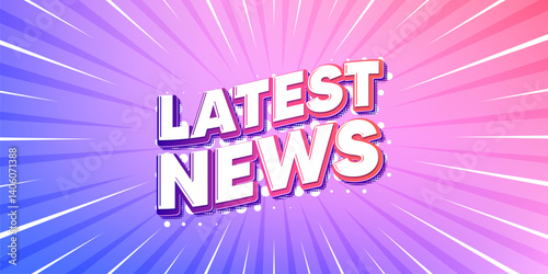 Latest news sun rays gradient banner. Light burst background. Latest news tag. Media newspaper sign. Daily information symbol. Gradient sun rays. Sunburst light. Vector