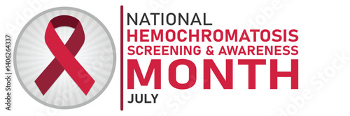 National Hemochromatosis Awareness Month – July Screening and Health Focus