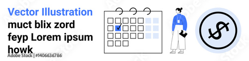 Calendar with highlighted date, a standing professional with clipboard, and a financial symbol. Ideal for planning, time management, finance organization, productivity, office workflow, scheduling
