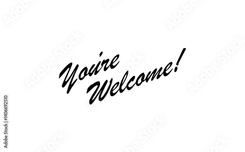 手書き風の筆記体で書いたYou're Welcome !（どういたしまして！）の文字（カリグラフィー）
