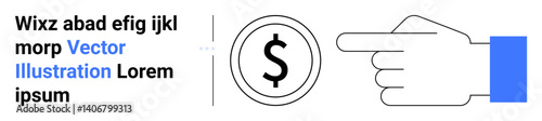 Hand pointing towards dollar coin near text, representing finance, payment, economy, investment, decision-making, marketing, budgeting. Ideal for financial presentations fintech apps simple landing