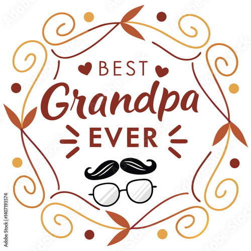 Best Grandpa Ever Vector Illustration For Fathers Day Grandparent Celebration