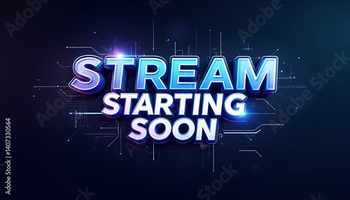 Digital Stream Announcement: A striking digital graphic announces a stream starting soon, featuring vibrant colors, dynamic lighting, and a high-tech aesthetic.