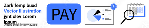 Pay button, graphical data analysis, currency sign, magnifying glass, and calendar for organizing payments. Ideal for finance, budgeting, analytics, e-commerce planning education simple landing