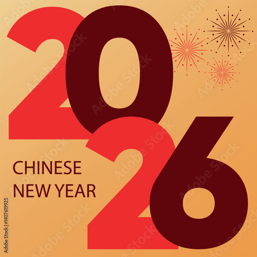 Large numbers 2026 in red and burgundy tones on a golden background, with fireworks and the inscription Chinese New Year, Bright festive illustration dedicated to the Chinese New Year, vector illustra